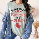 Behind Every Bad B Is A Car Seat Tee Peachy Sunday T-Shirt
