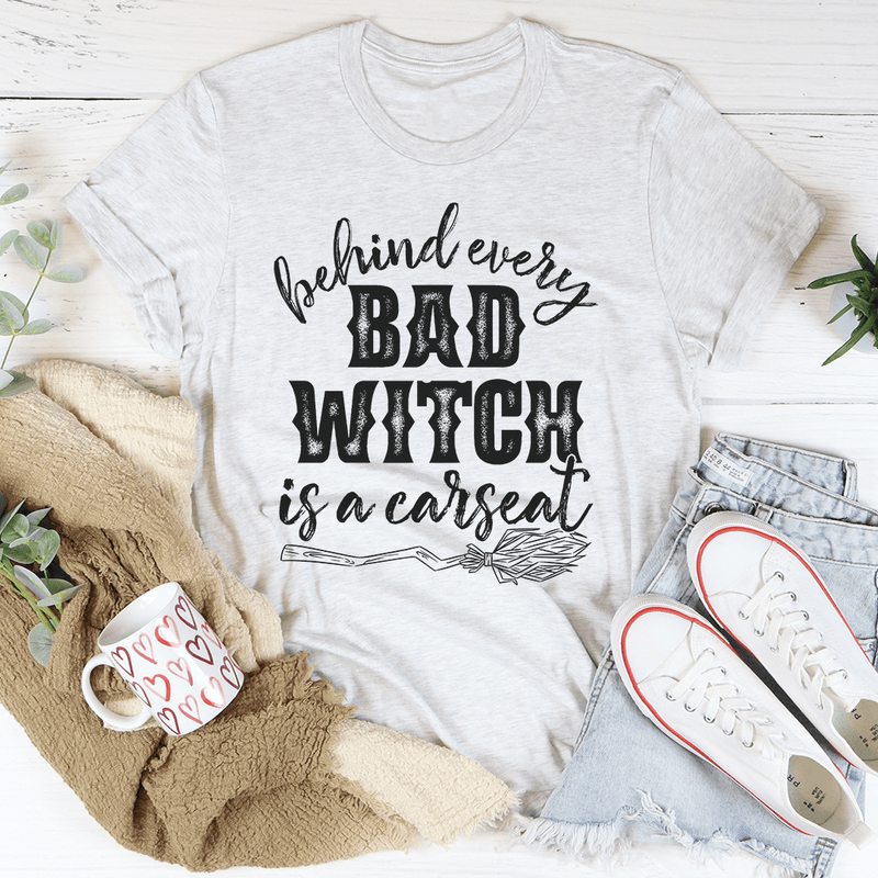 Behind Every Bad Witch Is A Car Seat Tee Ash / S Peachy Sunday T-Shirt