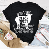 Being The Black Sheep Is Like Being Famous Tee Black Heather / S Peachy Sunday T-Shirt