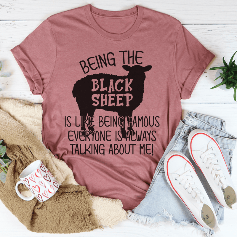 Being The Black Sheep Is Like Being Famous Tee Mauve / S Peachy Sunday T-Shirt