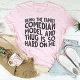 Being The Family Comedian Tee Pink / S Peachy Sunday T-Shirt