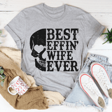 Best Wife Ever Skull Tee Athletic Heather / S Peachy Sunday T-Shirt
