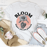 Bloom Where You Are Planted Tee Ash / S Peachy Sunday T-Shirt