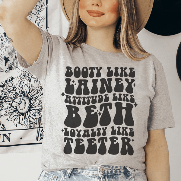 Booty Like Lainey Attitude Like Beth Loyalty Like Teeter Tee Athletic Heather / S Peachy Sunday T-Shirt