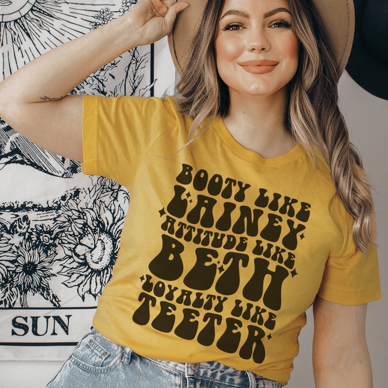 Booty Like Lainey Attitude Like Beth Loyalty Like Teeter Tee Mustard / S Peachy Sunday T-Shirt