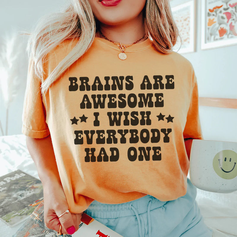 Brains Are Awesome I Wish Everybody Had One Tee Mustard / S Peachy Sunday T-Shirt