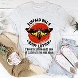 Buffalo Bill's Body Lotion Tee Ash / S Printify T-Shirt T-Shirt