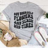 Buy Yourself Flowers And Slash His Tires Tee Athletic Heather / S Peachy Sunday T-Shirt