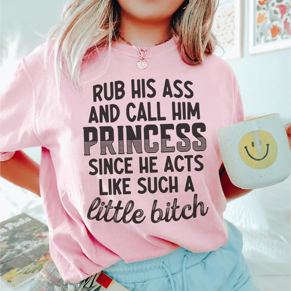 Call Him Princess Tee Pink / S Peachy Sunday T-Shirt