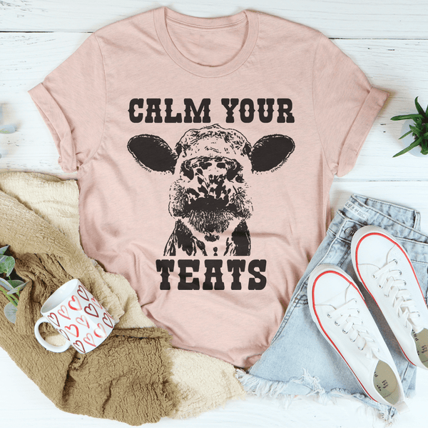 Calm Your Teats Tee Peachy Sunday T-Shirt