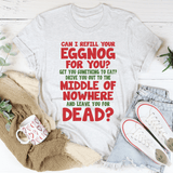 Can I Refill Your Eggnog Tee Ash / S Peachy Sunday T-Shirt