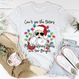 Can't See The Haters My Christmas Lights Are Too Bright Tee Ash / S Peachy Sunday T-Shirt