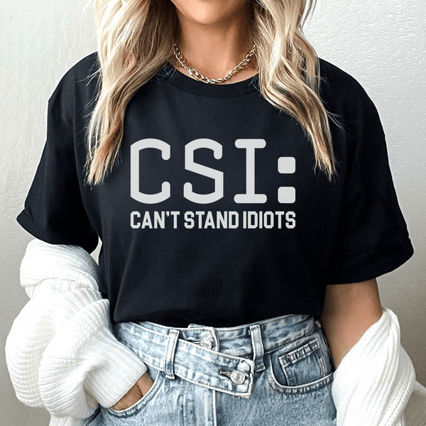 Can't Stand Idiots Tee Black Heather / S Peachy Sunday T-Shirt