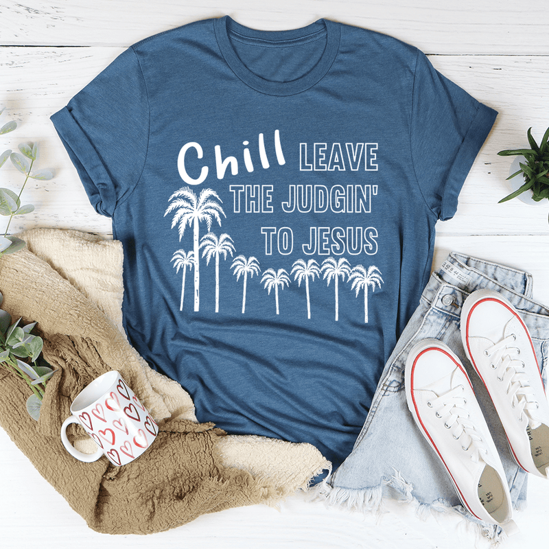 Chill Leave The Judgin' To Jesus Tee Heather Deep Teal / S Peachy Sunday T-Shirt