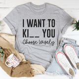 Choose Wisely Tee Peachy Sunday T-Shirt