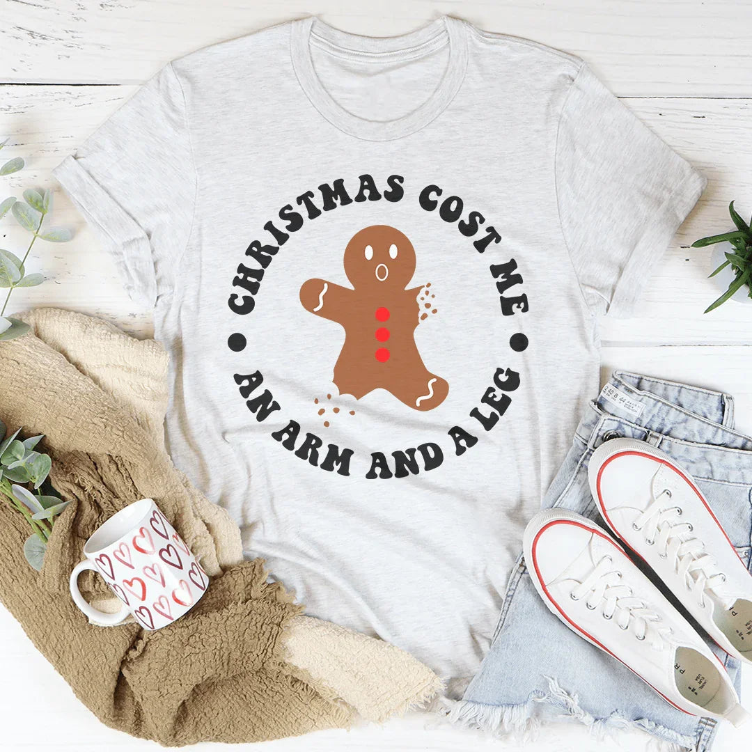 Christmas Cost Me An Arm And A Leg Tee Peachy Sunday T-Shirt