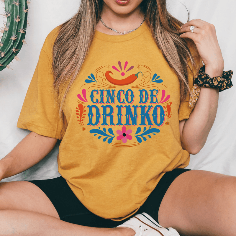 Cinco De Drinko Tee Peachy Sunday T-Shirt
