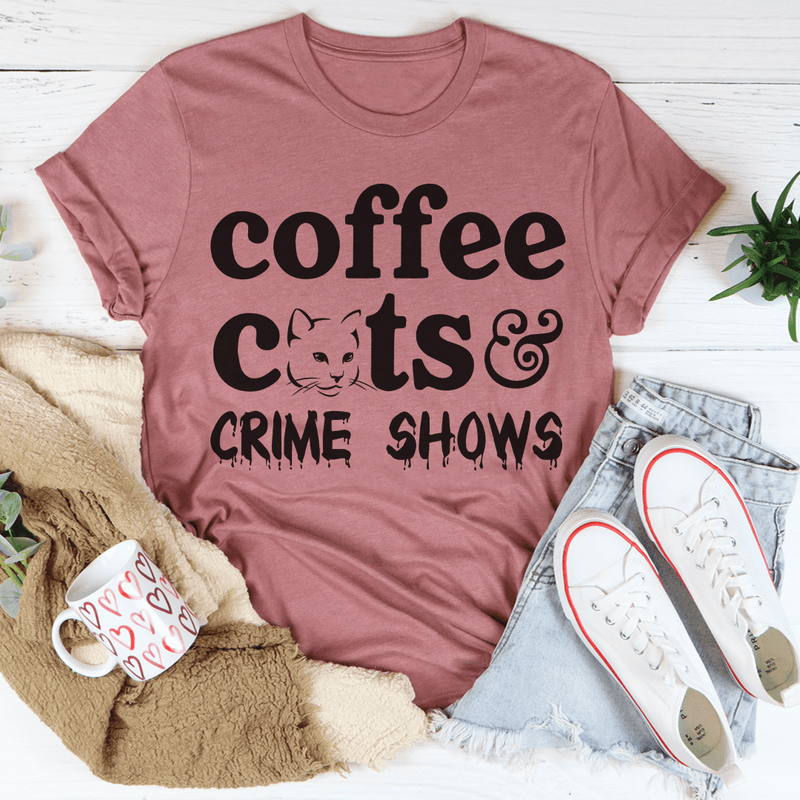 Coffee Cats & Crime Shows Tee Mauve / S Peachy Sunday T-Shirt