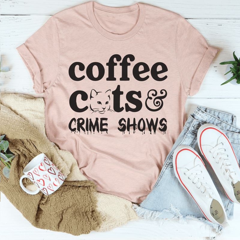 Coffee Cats & Crime Shows Tee Peachy Sunday T-Shirt