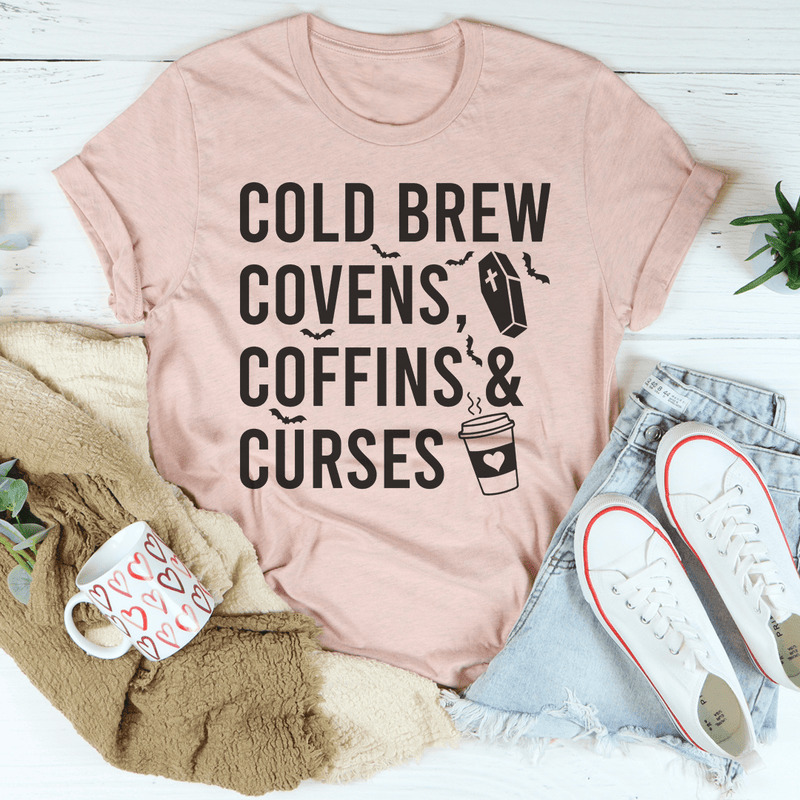 Cold Brew Covens Coffins Curses Tee Peachy Sunday T-Shirt