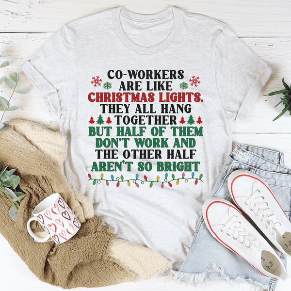 Coworkers Are Like Christmas Lights Tee Ash / S Peachy Sunday T-Shirt