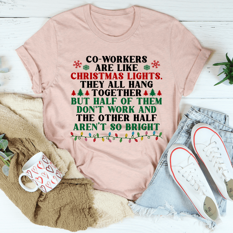 Coworkers Are Like Christmas Lights Tee Heather Prism Peach / S Peachy Sunday T-Shirt