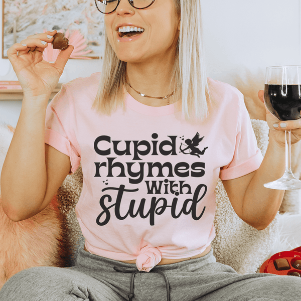 Cupid Rhymes With Stupid Tee Peachy Sunday T-Shirt