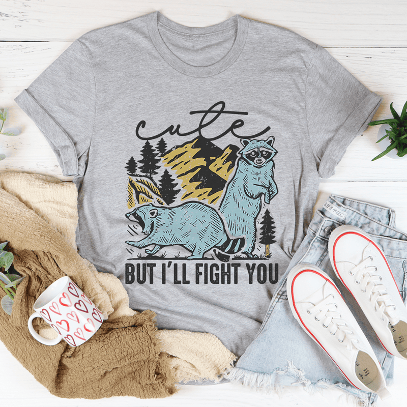 Cute But I'll Fight You Tee Athletic Heather / S Peachy Sunday T-Shirt