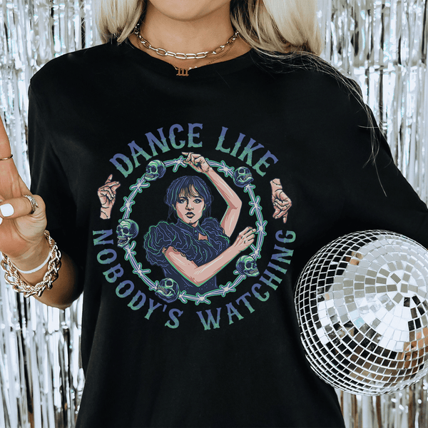 Dance Like Nobody's Watching Tee Black / S Printify T-Shirt T-Shirt