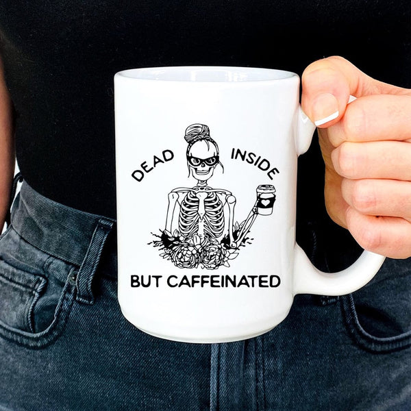 Dead Inside But Caffeinated Mug White / One Size CustomCat Drinkware T-Shirt