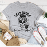 Dead Inside But Caffeinated Tee Athletic Heather / S Peachy Sunday T-Shirt
