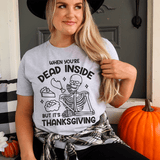 Dead Inside But It's Thanksgiving Tee Peachy Sunday T-Shirt