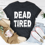 Dead Tired Tee Dark Grey Heather / S Peachy Sunday T-Shirt