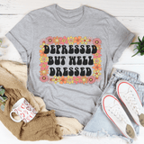 Depressed But Well Dressed Tee Athletic Heather / S Peachy Sunday T-Shirt