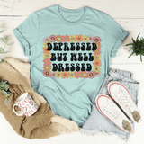 Depressed But Well Dressed Tee Heather Prism Dusty Blue / S Peachy Sunday T-Shirt