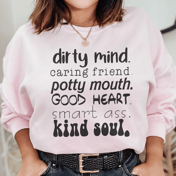 Dirty Mind Caring Friend Potty Mouth Good Heart Sweatshirt Light Pink / S Peachy Sunday T-Shirt