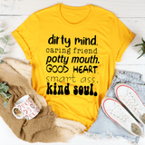 Dirty Mind Caring Friend Potty Mouth Good Heart Tee Mustard / S Peachy Sunday T-Shirt