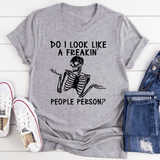 Do I Look Like A Freakin People Person Tee Athletic Heather / S Peachy Sunday T-Shirt