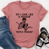 Do I Look Like A Freakin People Person Tee Mauve / S Peachy Sunday T-Shirt