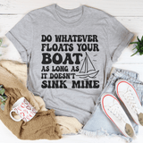 Do Whatever Floats Your Boat Tee Peachy Sunday T-Shirt