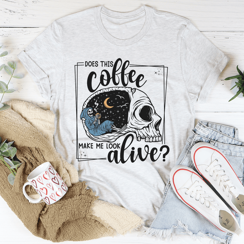 Does This Coffee Makes Me Look Alive Cozy Skull Tee Ash / S Peachy Sunday T-Shirt