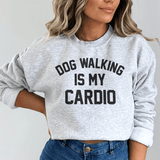 Dog Walking Is My Cardio Sweatshirt Sport Grey / S Peachy Sunday T-Shirt