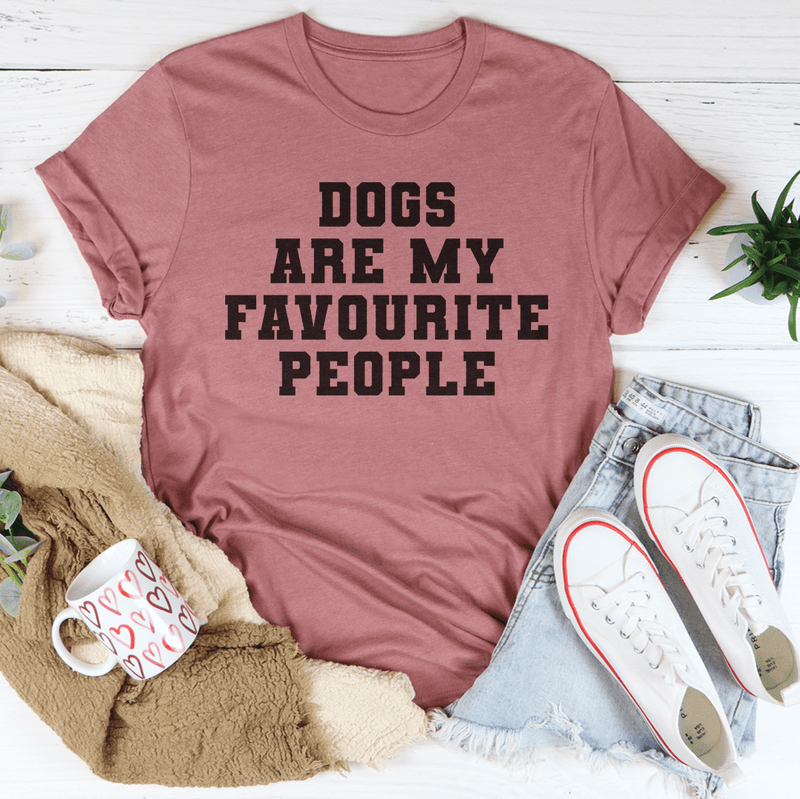 Dogs Are My Favorite People Tee Peachy Sunday T-Shirt