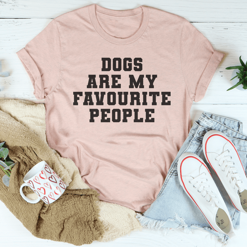 Dogs Are My Favorite People Tee Peachy Sunday T-Shirt