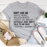 Don't Ask Me About Work, Relationship Status Or Weight Tee Athletic Heather / S Peachy Sunday T-Shirt