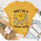 Don't Be A Douche Canoe Tee Peachy Sunday T-Shirt