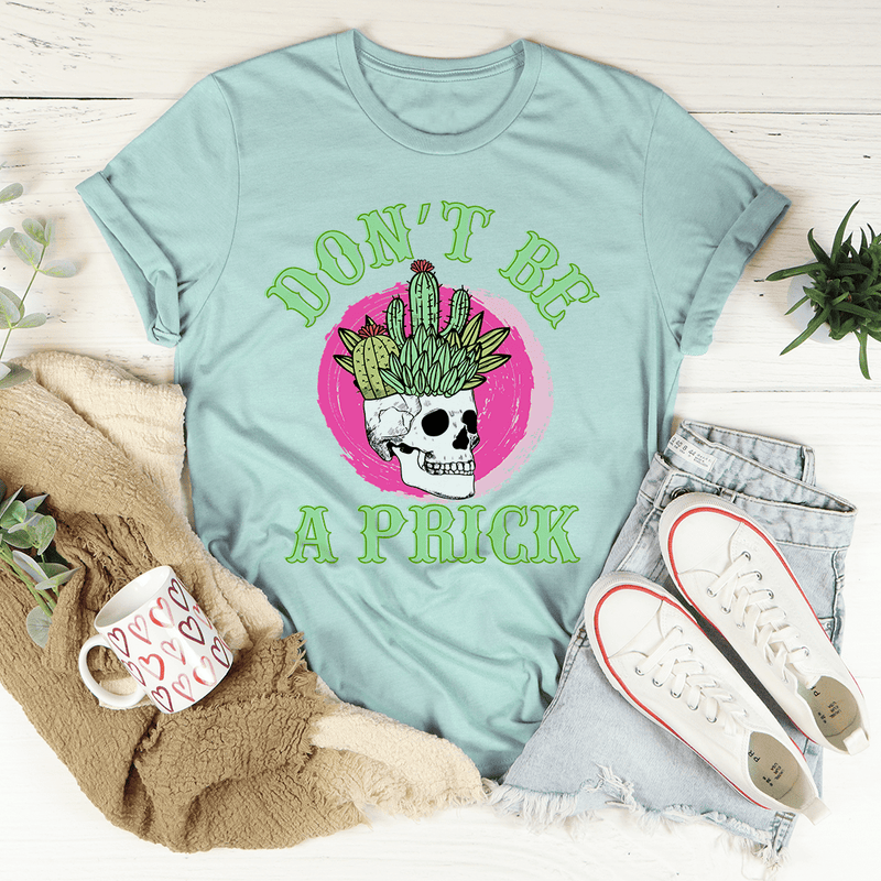 Don't Be A Prick Skull Tee Heather Prism Dusty Blue / S Peachy Sunday T-Shirt