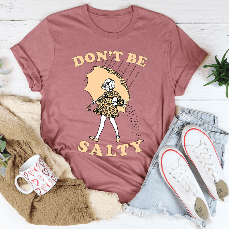 Don't Be Salty Tee Mauve / S Peachy Sunday T-Shirt