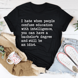 Don't Confuse Education With Intelligence Tee Black Heather / S Peachy Sunday T-Shirt
