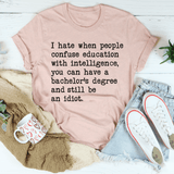Don't Confuse Education With Intelligence Tee Heather Prism Peach / S Peachy Sunday T-Shirt